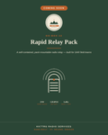 Coming Soon — Rapid Relay Pack